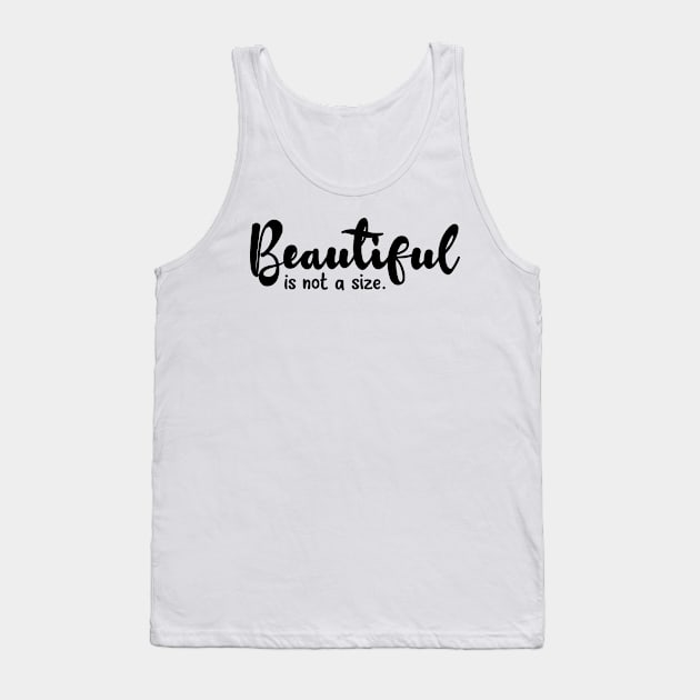 Beautiful is not a size Tank Top by Nikamii